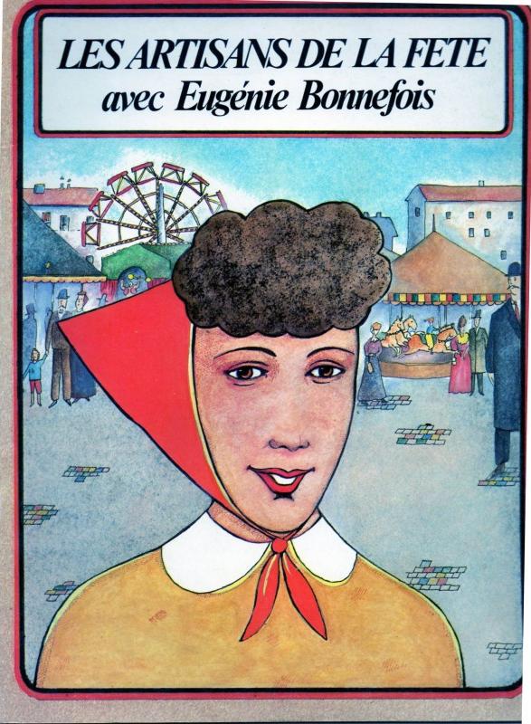 Artisans de la fête avec Eugénie Bonnefois (Les)