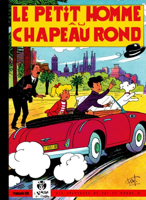 Petit Homme au Chapeau Rond (Le) - Série Aventures de Pat et Moune (Les) par François Bel - Couverture