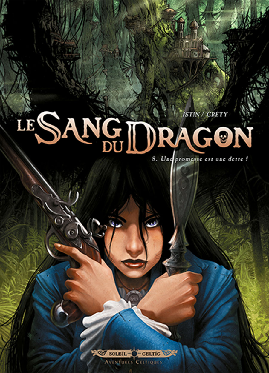 Promesse est une dette ! (Une) - Série Sang du Dragon (Le) par Jean-Luc Istin et Stéphane Créty - Couverture