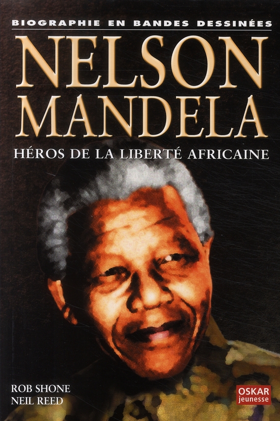 Nelson Mandela - Héros de la liberté africaine - 9782350003733