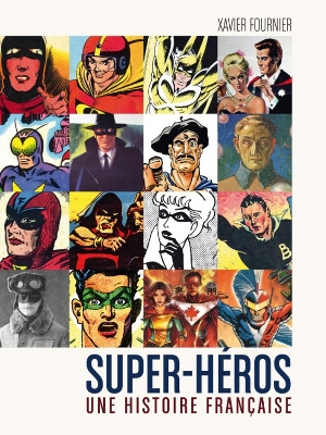 Super-Héros - Une histoire française s'expose à la Galerie Carole Kvasnevski