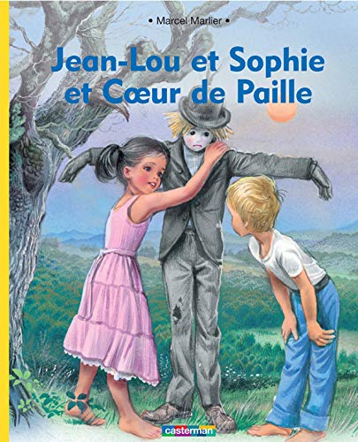 Jean-Lou et Sophie et Coeur de Paille - Série Jean-Lou et Sophie par Marcel Marlier - Couverture