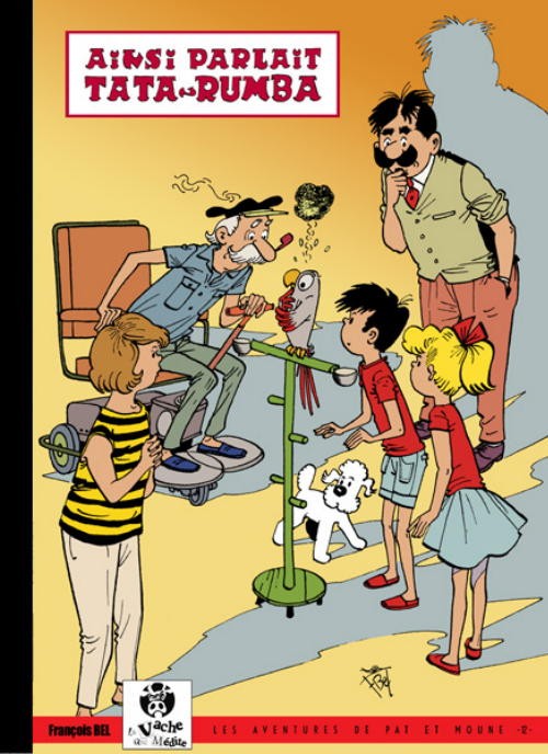 Ainsi parlait Tata Rumba - Série Aventures de Pat et Moune (Les) par François Bel - Couverture