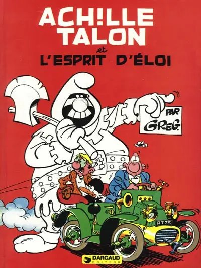 Achille Talon et l'esprit d'Eloi - Série Achille Talon - 9782205017014