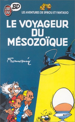 Voyageur du mésozoïque (Le) - Série Spirou et Fantasio - 9782277332237