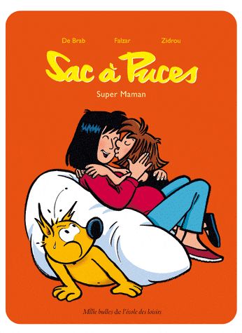 Super maman - Série Sac à Puces / Margot et Oscar - 9782211203425