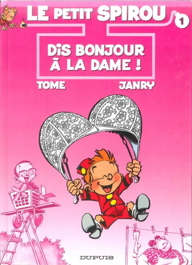 Dis bonjour à la dame ! - Série Petit Spirou (Le) - 9782800117270