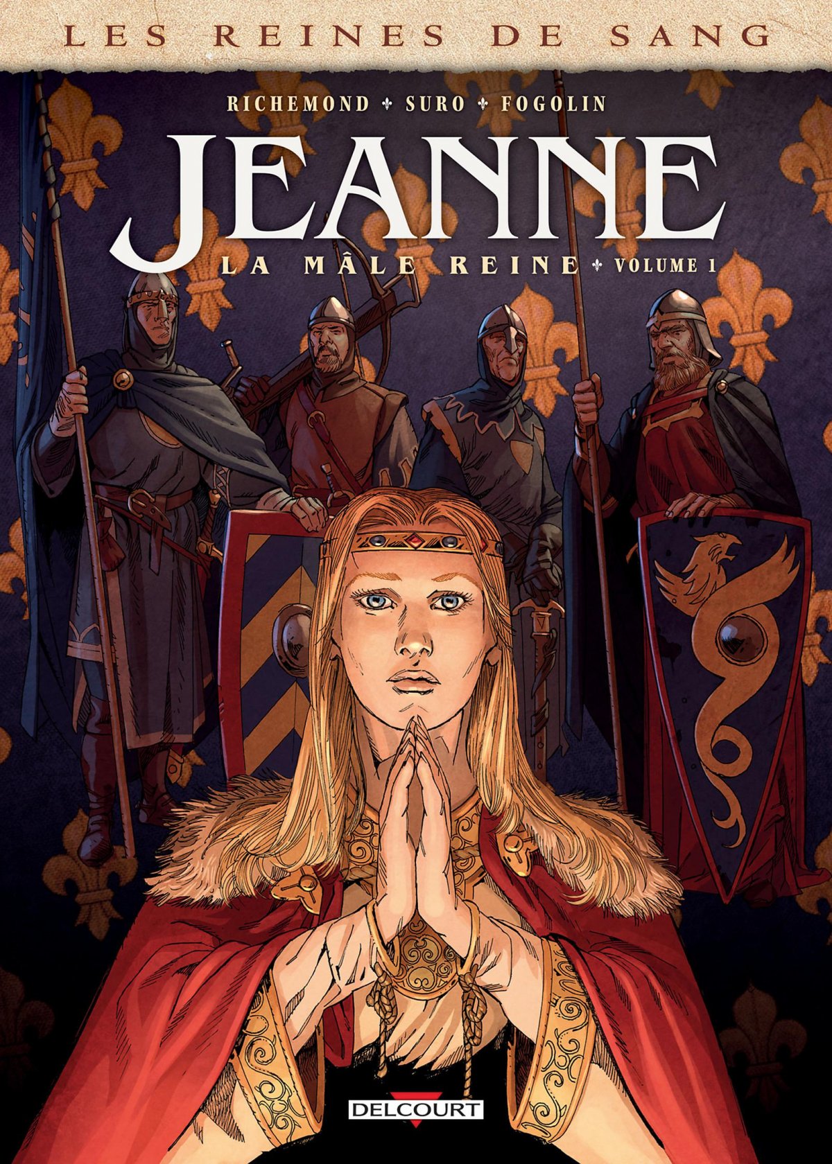 Jeanne, la Mâle Reine 1 - Série Reines de sang par France Richemond et Michel Suro - Couverture
