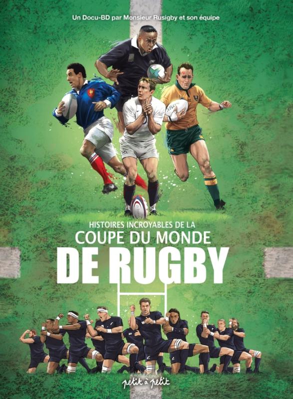 Histoires incroyables de la coupe du monde de Rugby par Didier Cavarot, Emmanuel Marie, David Unger, Anthony Cocain, Pierre Champion, Julien Margerit, Frédéric Levert, François Foyard, Ignacio Krichman / Ignifero, Thomas Balard, Samuel Figuière, Galien, Alain Peticlerc, Christopher Lannes / Crislane, Yohann Puaud / Wyllow et Rachid Nawa / Radôche - Couverture