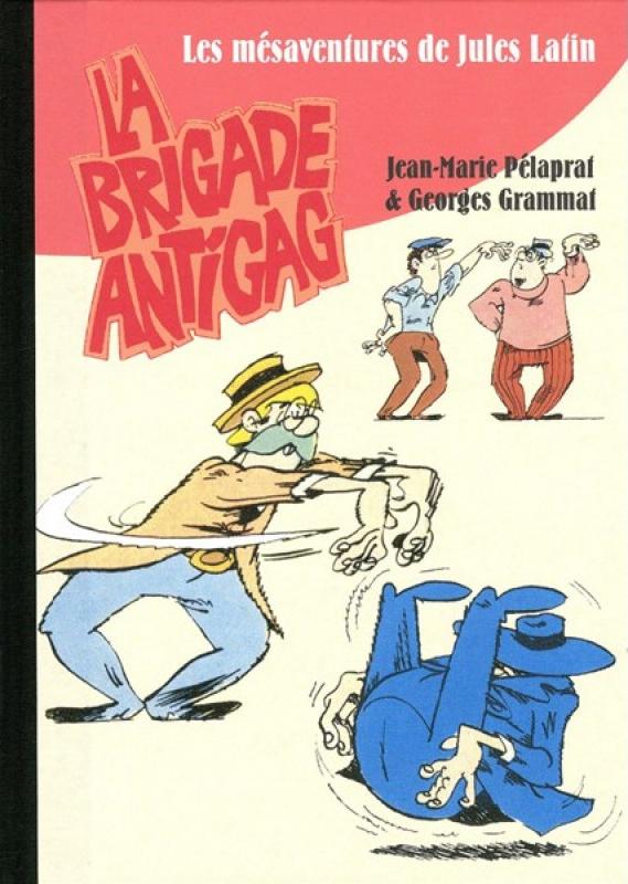 Brigade Antigag (La) par Jean-Marie Pélaprat / Guy Hempay et Georges Grammat - Couverture