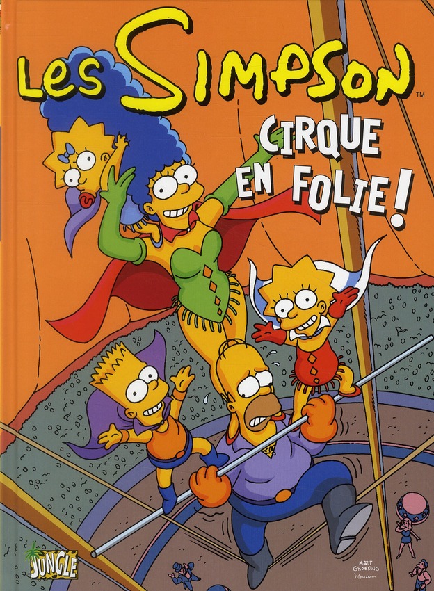 Cirque en folie ! - Série Simpson (Les) par Matt Groening, Bill Morrison, Tim Bavington, Andrew Gottlieb, Gary Glasberg, Phil Ortiz et Steve Vance - Couverture