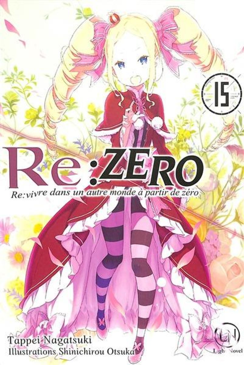 Re : Zero - Roman 15 - Série Re : Zero - Romans par Shinichirou Otsuka et Tappei Nagatsuki - Couverture
