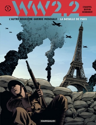 Bande annonce WW2.2 T1 : La Bataille de Paris (David Chauvel, Hervé Boivin et Éric Henninot) - Dargaud