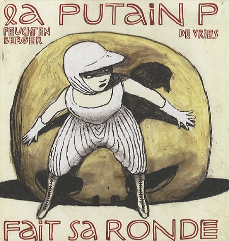 Putain P fait sa ronde (La)