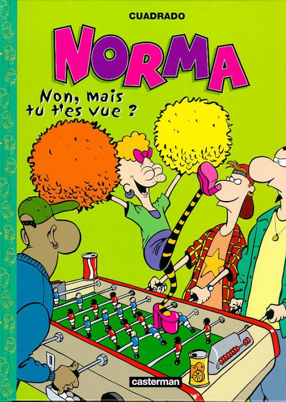 Non, mais tu t'es vue ?