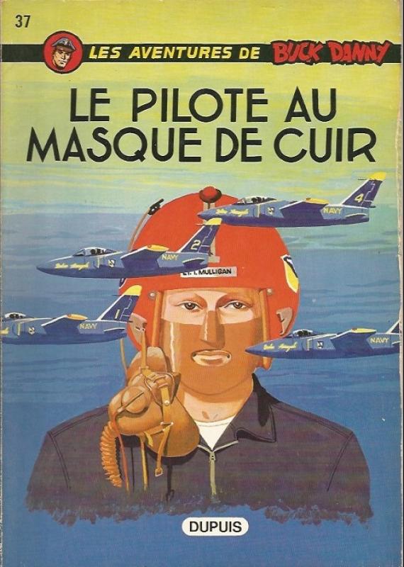 Pilote au masque de cuir (Le) - Série Buck Danny - 9782800100746