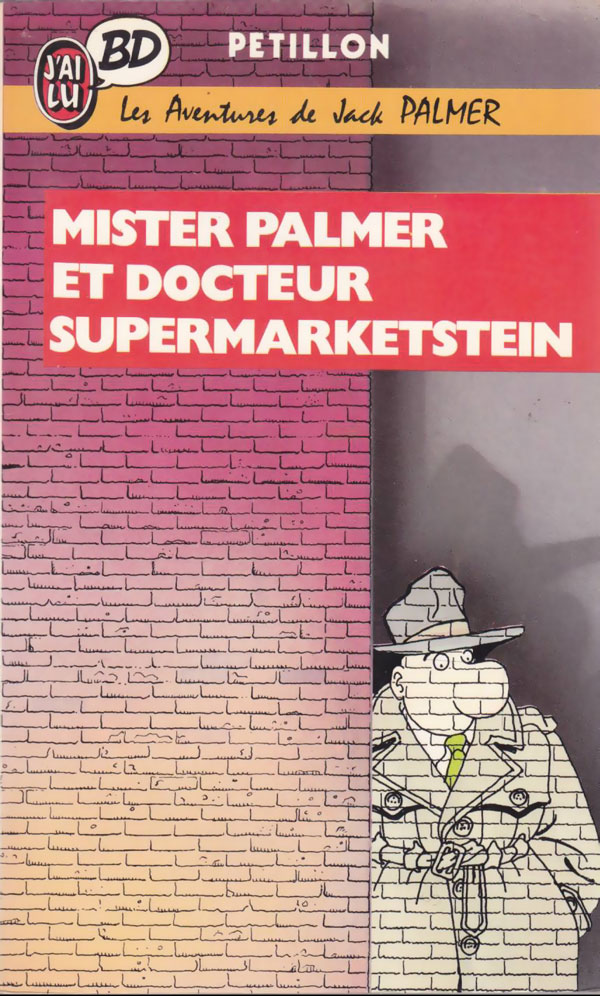 Mister Palmer et le Docteur Supermarketstein - Série Jack Palmer - 9782277330134