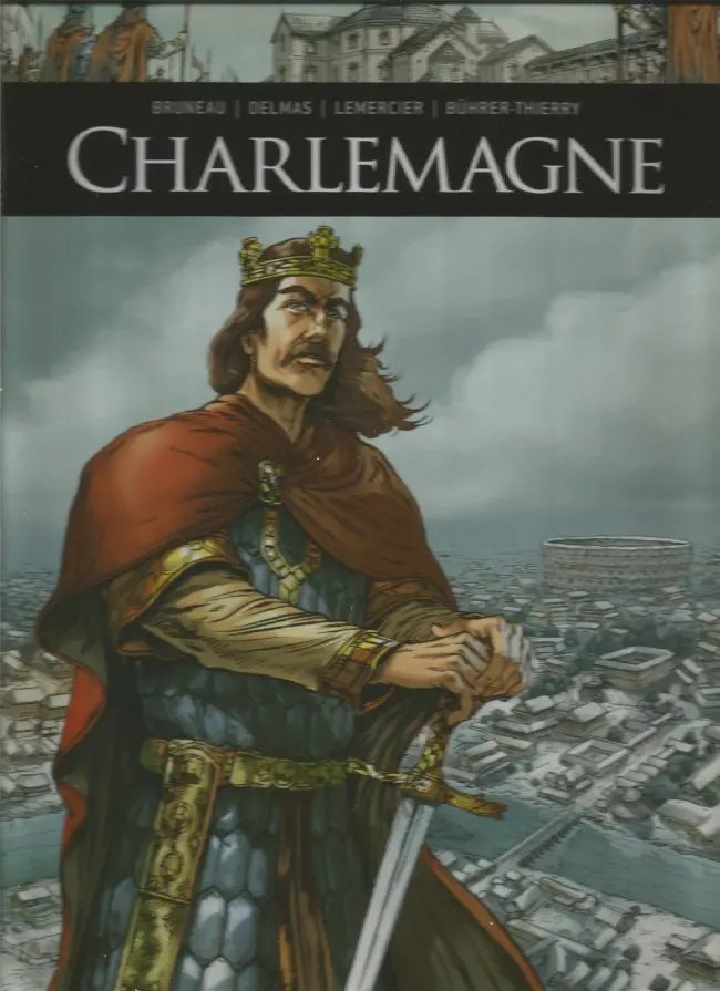 Charlemagne - Série Ils ont fait l'Histoire - 9782298115291