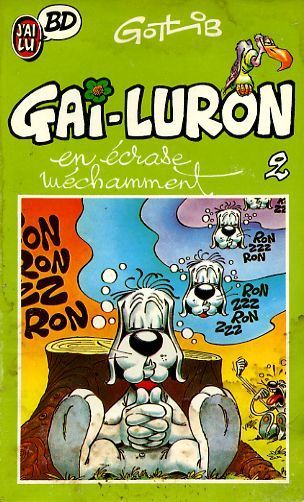 Gai-Luron en écrase méchamment - Série Gai-Luron - 9782277330752