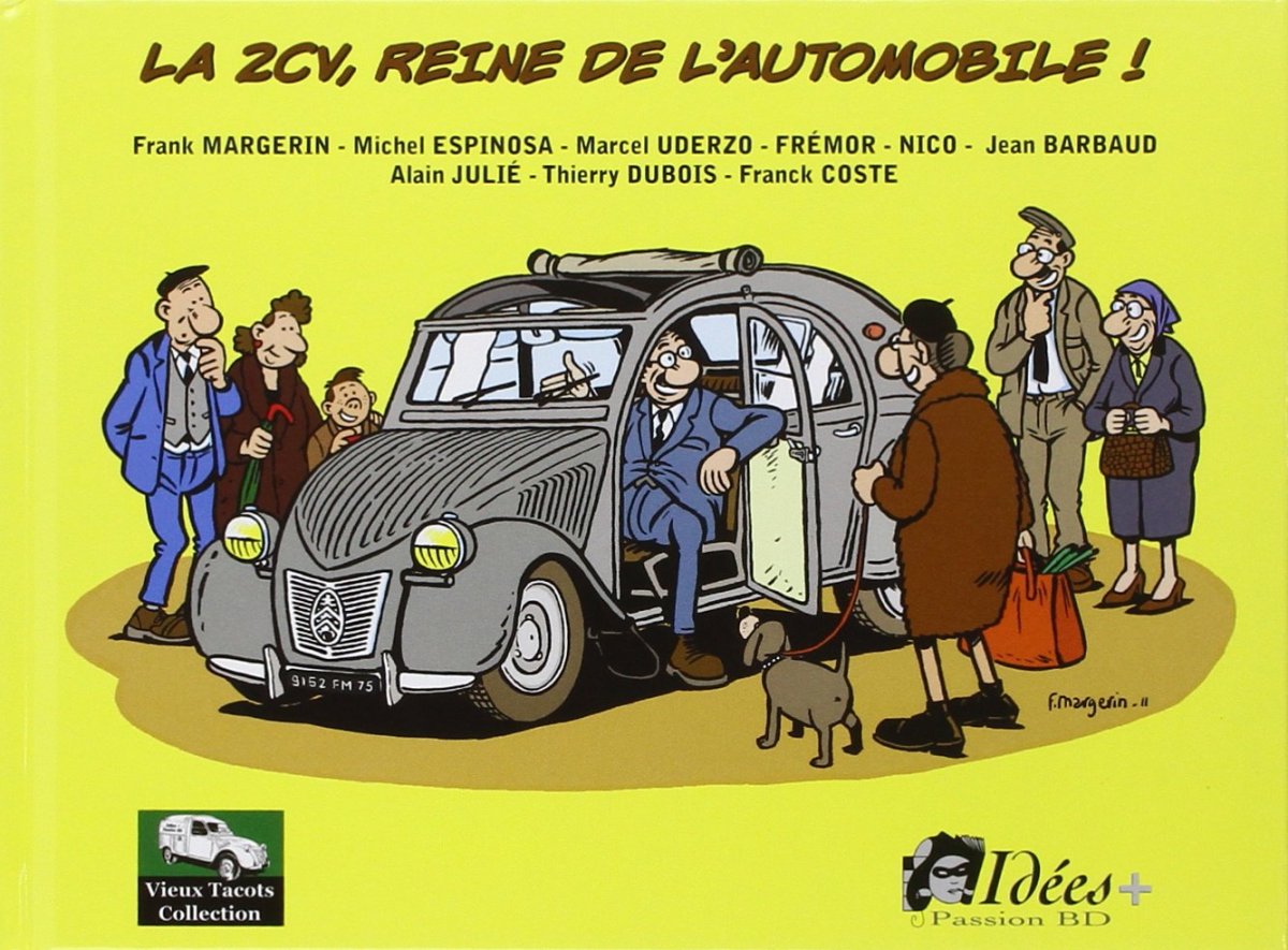 2CV, reine de l'automobile ! (La) par Franck Coste, Frémor, Marcel Uderzo / Cristini, Michel Espinosa, Alain Julié, Jean Barbaud, Thierry Dubois et Frank Margerin - Couverture