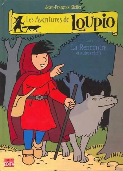 Rencontre et autres récits (La) - Série Loupio (Les aventures de) - 9782914580007