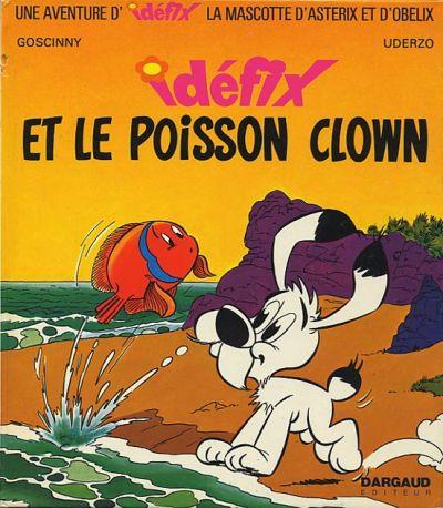 Idéfix et le poisson clown - Série Idéfix par René Goscinny et Albert Uderzo - Couverture