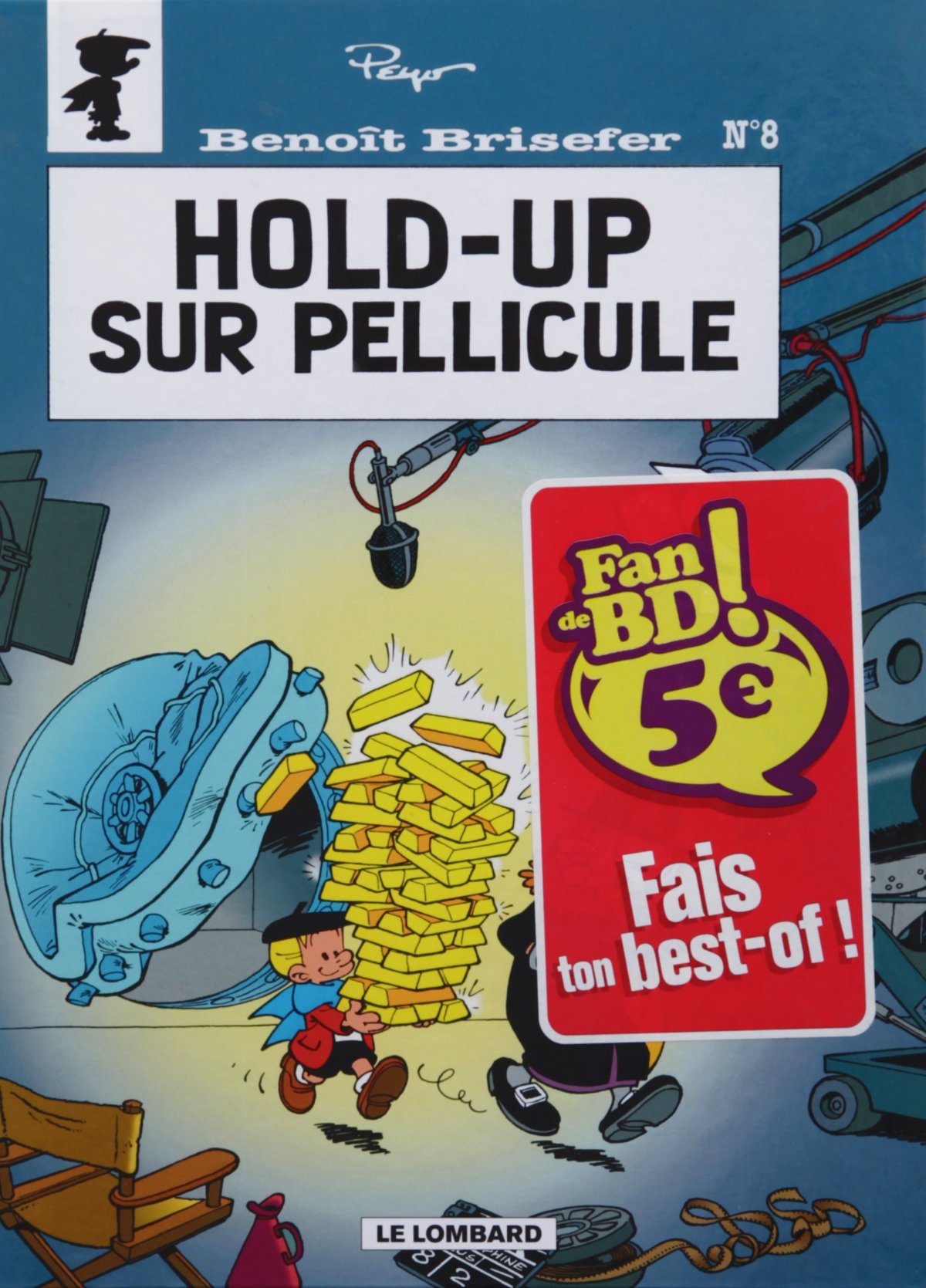 Hold-up sur pellicule - Série Benoît Brisefer - 9782803623150