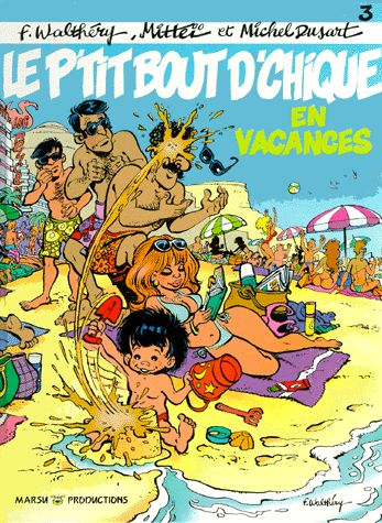 P'tit bout d'chique en vacances (Le)