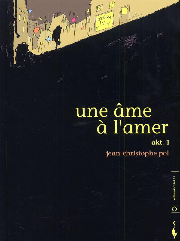 Ame à l'amer (Une) - Akt 1