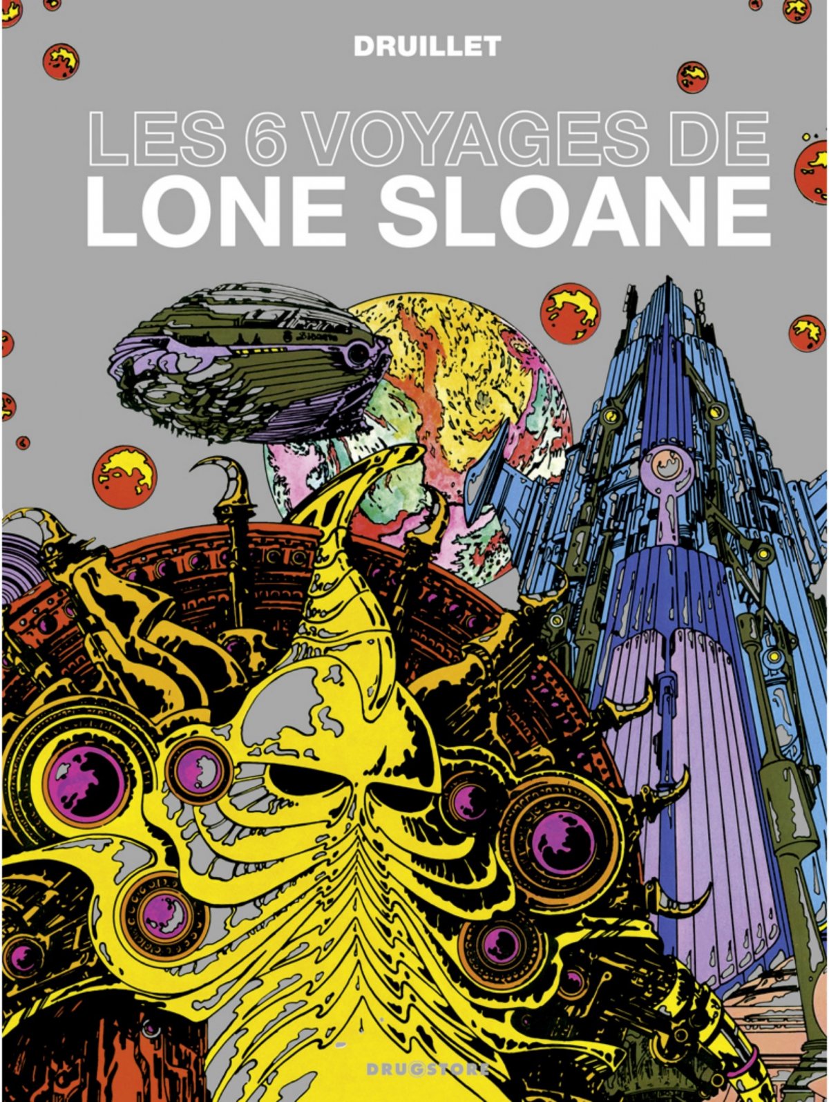 6 voyages de Lone Sloane (Les)