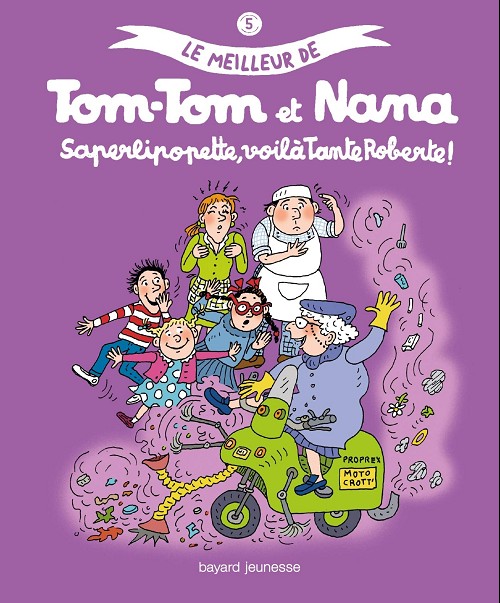 Saperlipopette, voilà Tante Roberte ! - Série Meilleur de Tom-Tom et Nana (Le)
