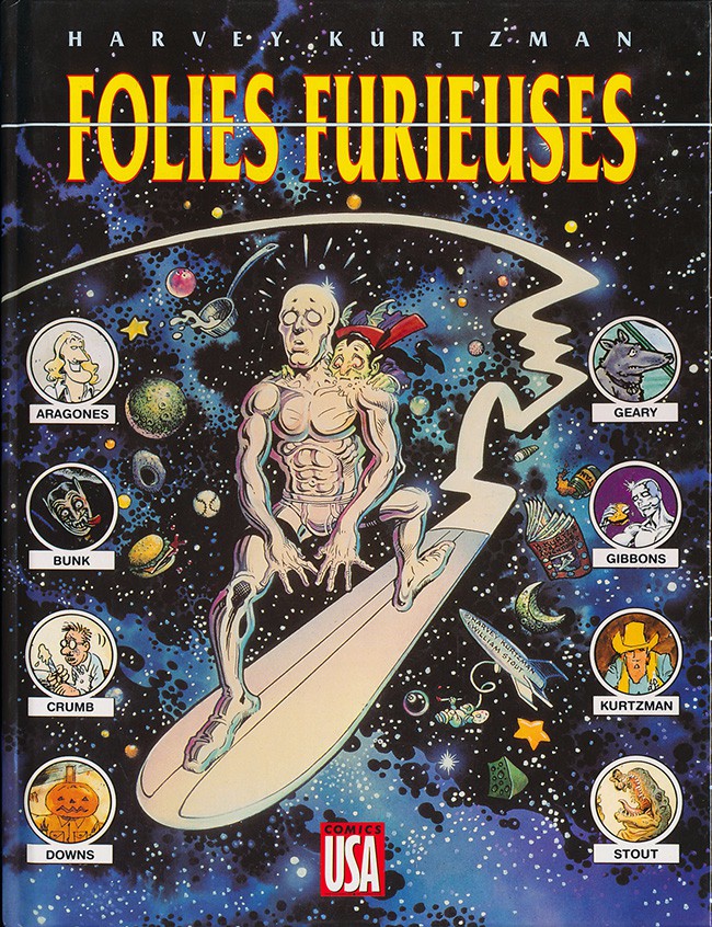 Folies furieuses par Harvey Kurtzman, Bill Stout, Rick Geary, Sarah Downs, Tom Bunk, Sergio Aragones, Dave Gibbons, Moebius / Jean Giraud et Robert Crumb - Couverture