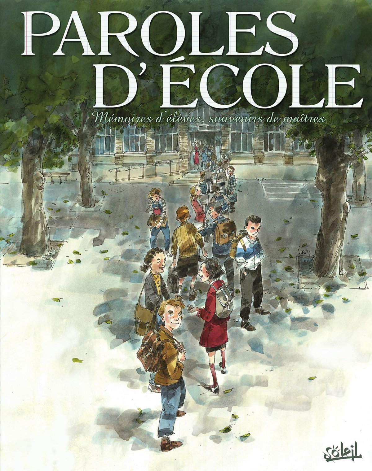 Paroles d'École - Mémoire d'élèves, souvenirs de Maîtres
