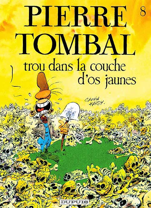 Trou Dans La Couche D'os Jaunes - Série Pierre Tombal - 9782800123752