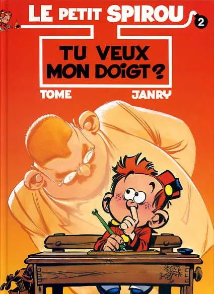 Tu veux mon doigt ? - Série Petit Spirou (Le) - 9782744117077