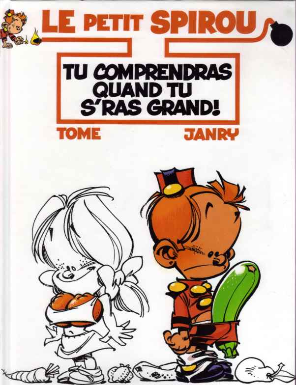 Tu comprendras quand tu s'ras grand ! - Série Petit Spirou (Le) - 9782744156373