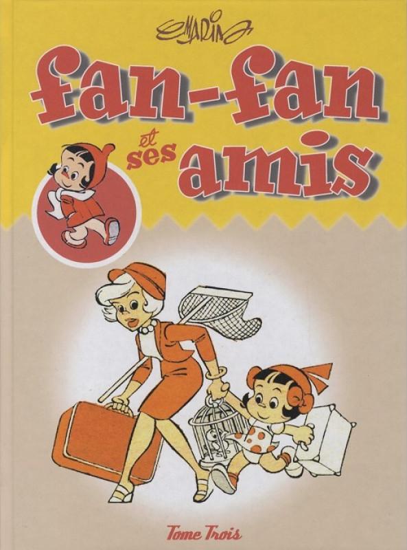Fan-Fan et ses amis 3 - Série Fan-Fan et ses amis par Claude Marin - Couverture