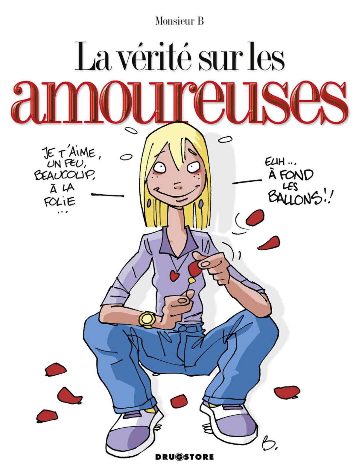 Vérité sur les amoureuses (La) - Série Vérité sur (La) par Monsieur B. - Couverture