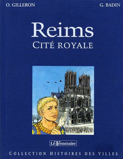 Reims - Cité royale - Série Histoire des villes - 9782908703207