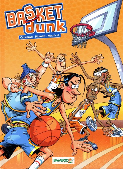 Basket Dunk 1 - Série Basket Dunk - 9782357580176