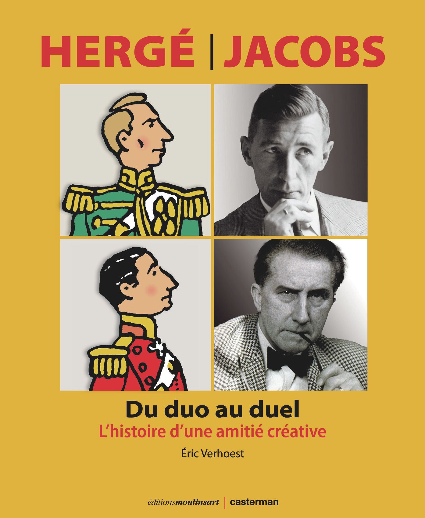 Hergé-Jacobs - Du duo au duel - L'histoire d'une amitié créative par Eric Verhoest - Couverture