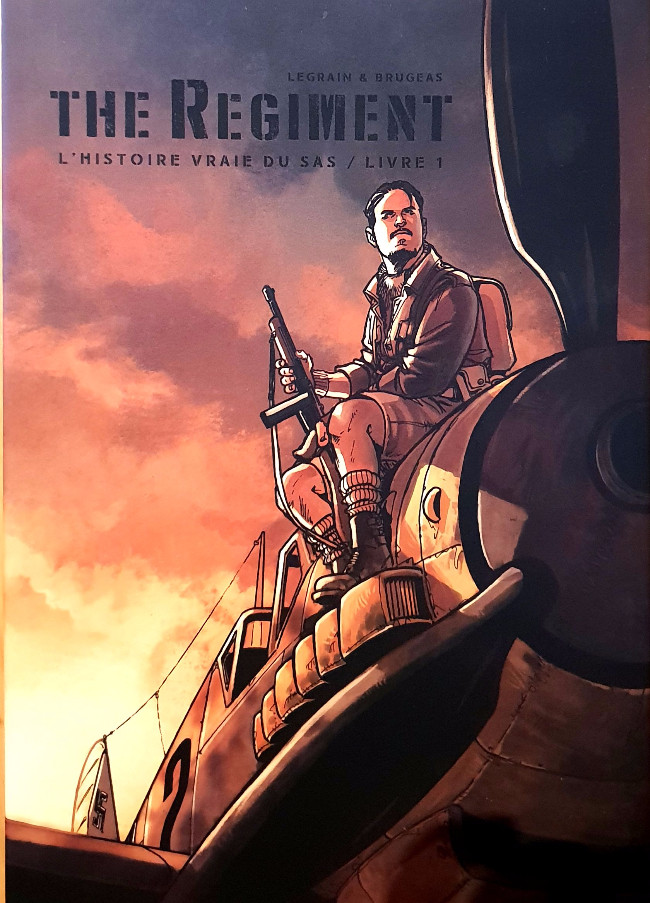 Regiment (The) - L'histoire vraie du SAS 1 - Série Regiment (The) - L'histoire vraie du SAS - 9782360140695