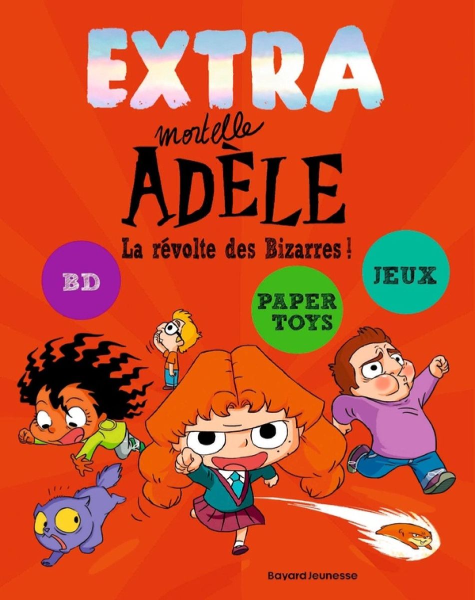 Révolte des bizarres ! (La) - Série Mortelle Adèle par Antoine Dole / Mr Tan et Diane Le Feyer - Couverture