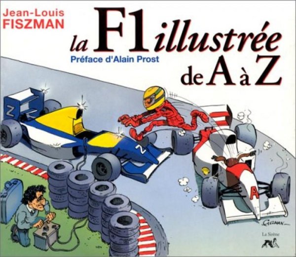 F1 illustrée de A à Z (La) - Série Guides de A à Z - 9782840450634
