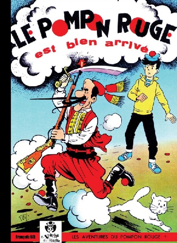 Pompon Rouge est bien arrivé (Le) - Série Aventures du Pompon Rouge (Les) par François Bel - Couverture