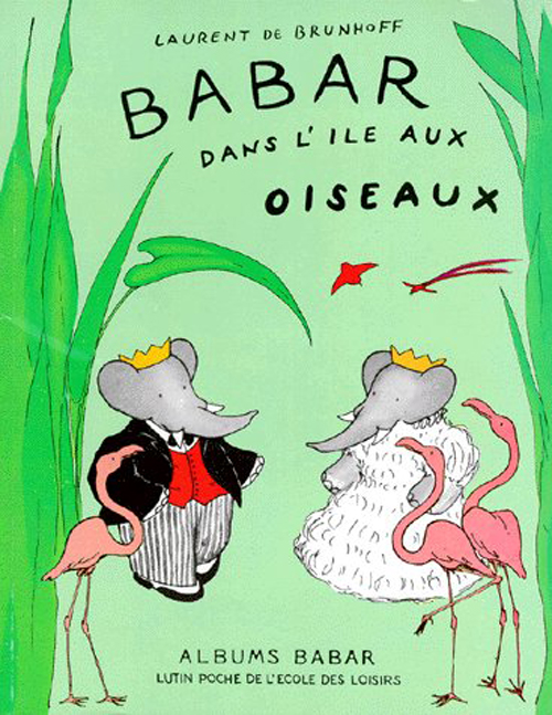 Babar dans l'île aux oiseaux - Série Babar - 9782211098069