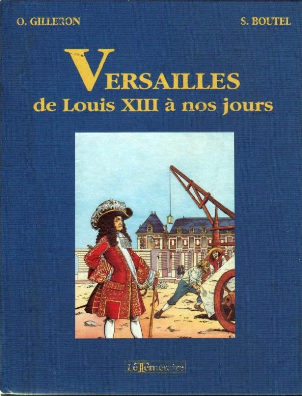 Versailles de Louis XIII à nos jours - Série Histoire des villes - 9782908703597