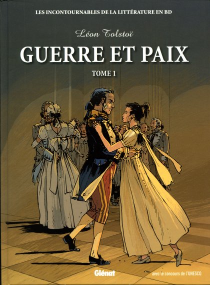 Léon Tolstoï - Guerre et paix 1 - Série Incontournables de la littérature en BD (Les) - 9782357100985