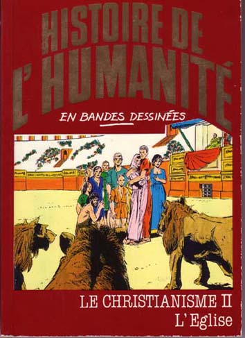 Christianisme (Le) II - L'Eglise - Série Histoire de l'humanité en bandes dessinées par Alberto Cabado et Eugenio Zoppi - Couverture
