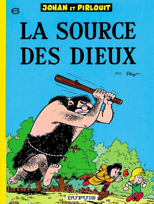Source des dieux (La) - Série Johan et Pirlouit - 9782800101002